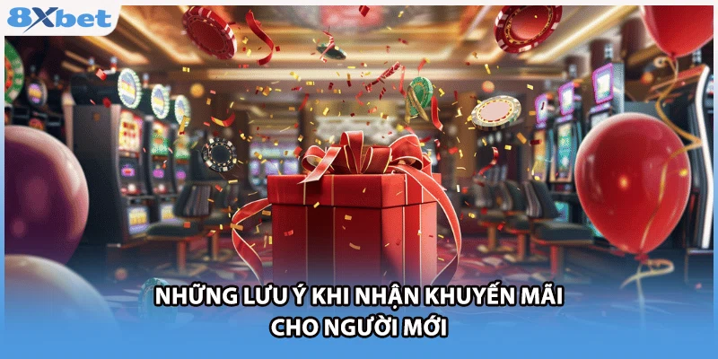 Những lưu ý khi nhận khuyến mãi cho người mới